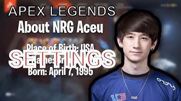 NRG Aceu Apex Legends Settings, Keybinds, Sensitivity, Gear and Setup March 2020 Update