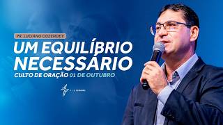Um Equilíbrio Necessário - Pr. Luciano Cozendey - 01.10.2026