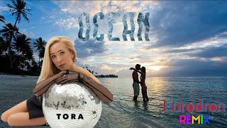 Тора - Ocean (Eurodron Remix)🌊💙🌀