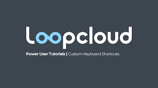 Custom Shortcuts in Loopcloud