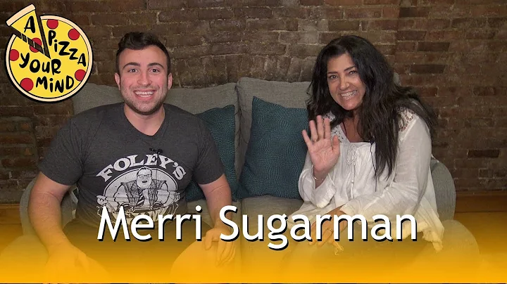 Ep. 4 - A Pizza Your Mind with Merri Sugarman