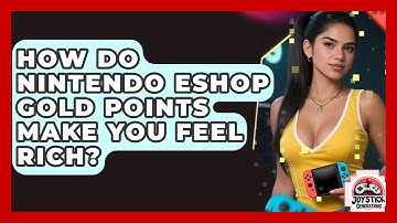 How Do Nintendo eShop Gold Points Make You Feel Rich? - Joystick Generations