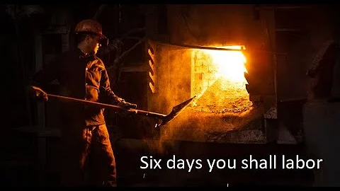 Six days you shall labor