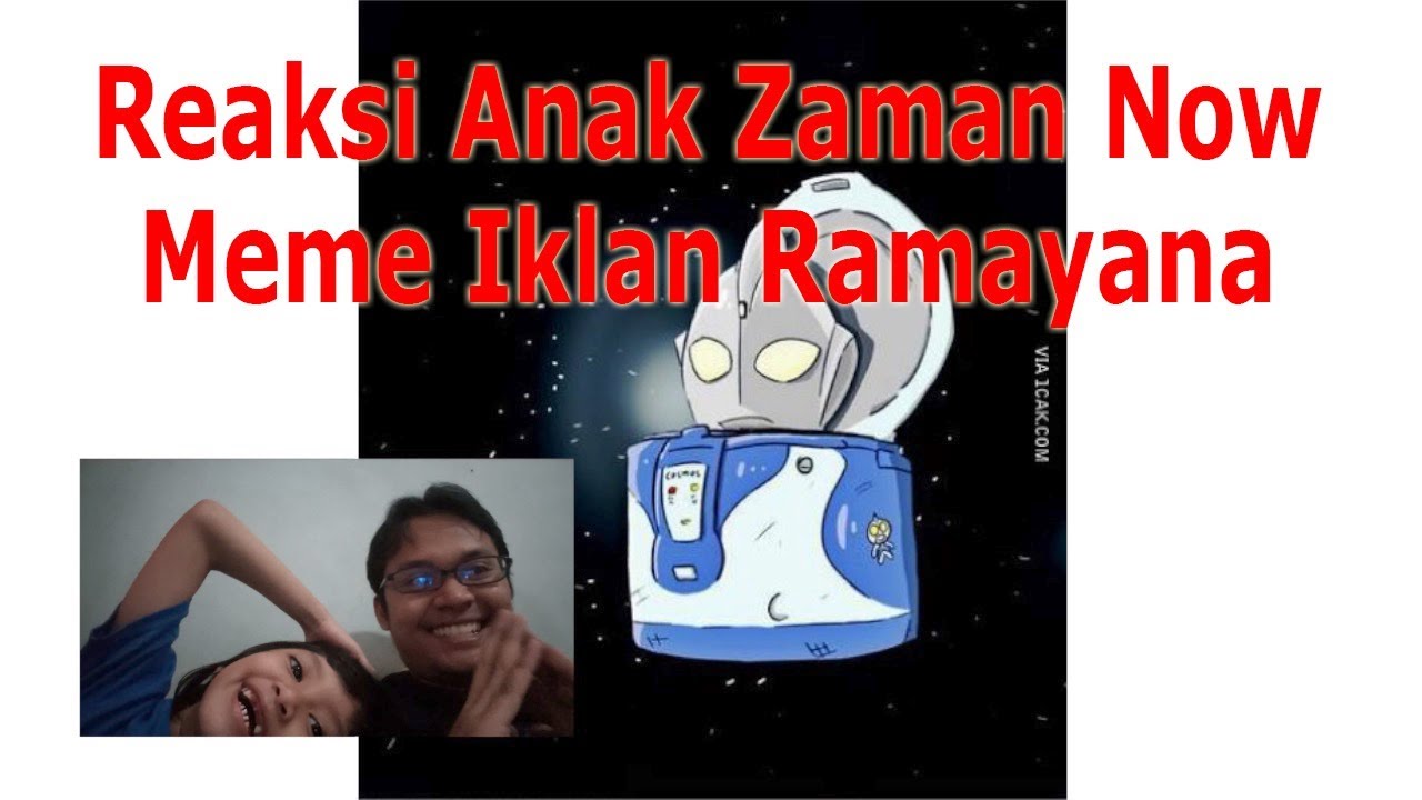 Reaksi Anak Zaman Now Kumpulan Meme Iklan Ramayanalucu Youtube