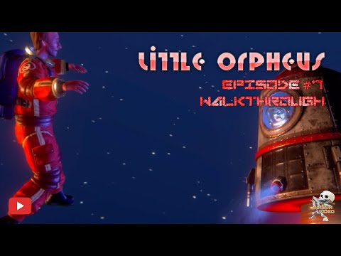 Little Orpheus - Episode #7 Walkthrough [Apple Arcade]