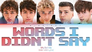 Why Don't We - Words I Didn't Say | (Color Coded Lyrics)