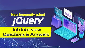 TOP 20 jQuery Mobile Interview Questions and Answers 2019 | Most Asked jQuery Interview Questions