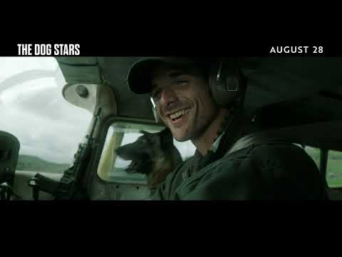 The Dog Stars | In Theaters August 28 - The Dog Stars | In Theaters August 28