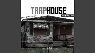 Traphouse - Highway Lonte