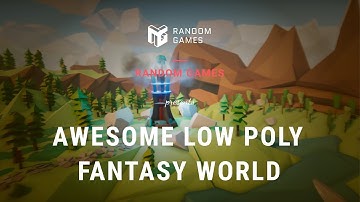 Awesome Low Poly Fantasy World Exploration | Unity Assets | 4k 60fps | Random Games