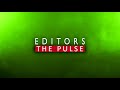 Editors  the pulse