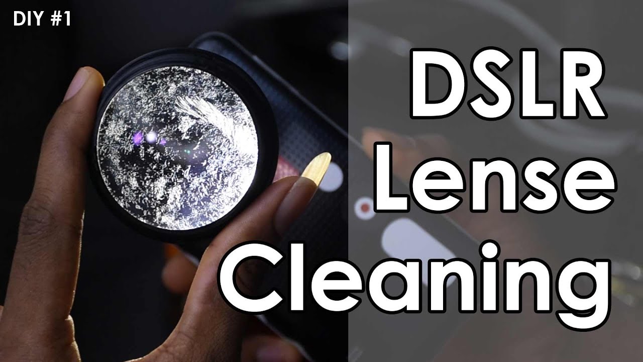 DIY 1 DSLR Lens Cleaning 2019 YouTube