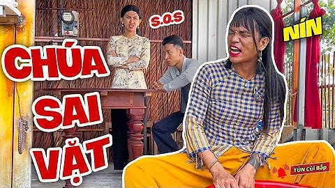 Thúy Liễu Nổi Điên Với Thằng Chồng Sơ Hở Là Sai Vặt | Tủn Cùi Bắp
