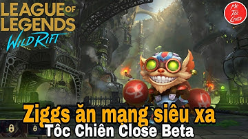 Tốc Chiến Close Beta || Ziggs ăn mạng từ xa cực dễ với chiêu cuối - Mê Tốc Chiến