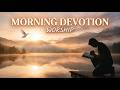 Morning Devotion Worship 🕊️ Peaceful Christian Music to Start Your Day | Prayer & Quiet Time