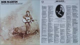 Bob Martin - Midwest Farm Disaster [Full Album] (1972)