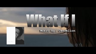 WHAT IF I: Candelion IWRITE TV #whatif #Acoustic #Alternative #sentimental  #musicvideo #Candelion