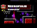 Geometry Dash - NePtunE - Necropolis (Extreme Demon)