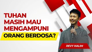 Apakah Tuhan Masih Mau Mengdanuni Orang Berdosa Seperti Aku Dan Kamu  Saat Teduh Revy Halim 14 Jun