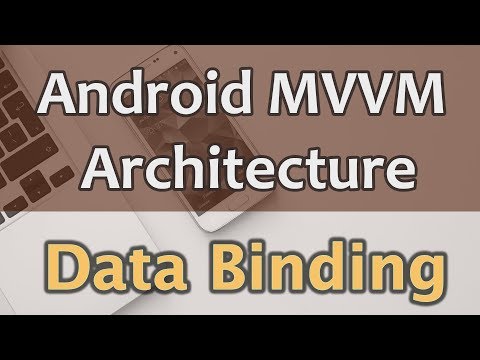 #3 Android MVVM Architecture Tutorial - Using Data Binding