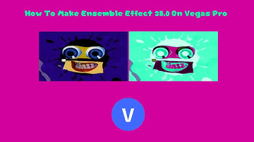 How To Make Ensemble Effect 35.0 On Vegas Pro