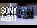 Обзор Sony a6500 + пример сьемки