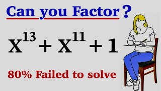 Math Olympiad l Can you Factor given Expression ? l Factor (X^13 X^11 1)
