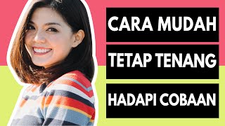 CARA MUDAH TETAP TENANG HADAPI COBAAN | Motivasi Merry | Merry Riana