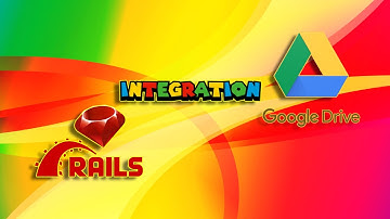 Ruby on Rails Google Drive Integration Tutorial | Manage Files