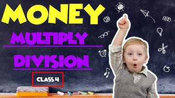 Multiplication and division of money for class 4 | Educational videos