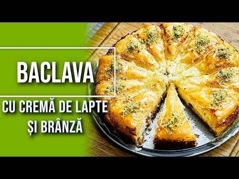 Cea mai buna baclava. Reteta de baclava cu crema de lapte si branza proaspata. Desert turcesc