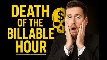 Lawyers Don’t Want You to See This: Billable Hours Are Dead