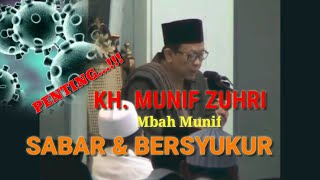 PENTING...!!! SABAR DAN BERSYUKUR (MANUSIA SELALU MENUNTUT) - KH. MUNIF ZUHRI (MBAH MUNIF) MRANGGEN