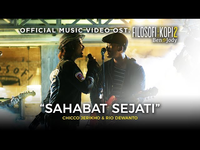 OST. FILOSOFI KOPI 2 : BEN u0026 JODY - Sahabat Sejati class=