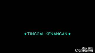 Free Tinggal Kenangan Lirik Lagufalse Watch Online Khatrimaza