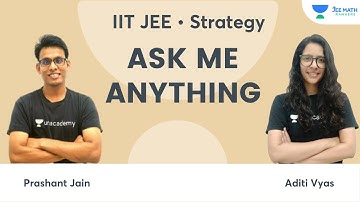 Ask Me Anything | JEE Math Rankers | Prashant Jain & Aditi Vyas
