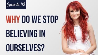 HOW TO BELIEVE IN YOURSELF AGAIN (How to Give Yourself Permission) | Simplify Your Life Podcast 113
