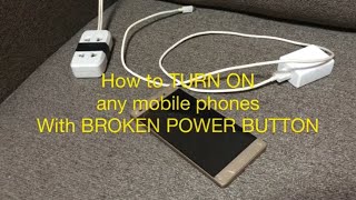 how to turn on any mobile phones with broken power button | very easy