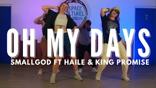 OH MY DAYS - Smallgod  I Dance Class
