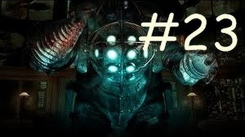 BioShock - Walkthrough W/Christian Part 23 - Dance With Me (PS3 / Xbox 360)