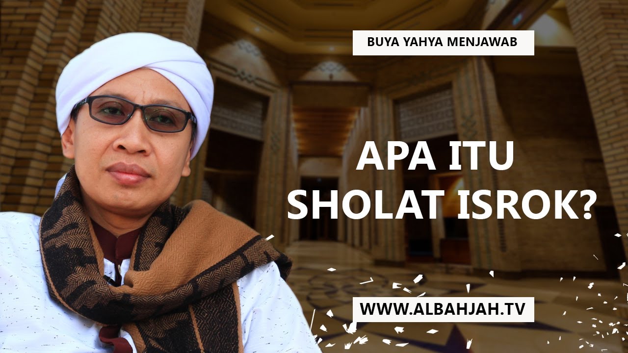 Apa Itu Sholat Isrok Buya Yahya Menjawab Youtube