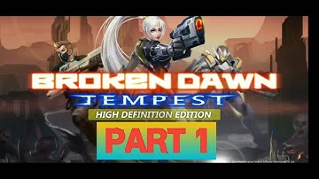 Broken Dawn Tempest HD Playthrough - Part 1  Android Game - Action Shooter | No Commentary