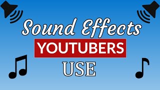 20 Popular Sound Effects Youtubers Use ?