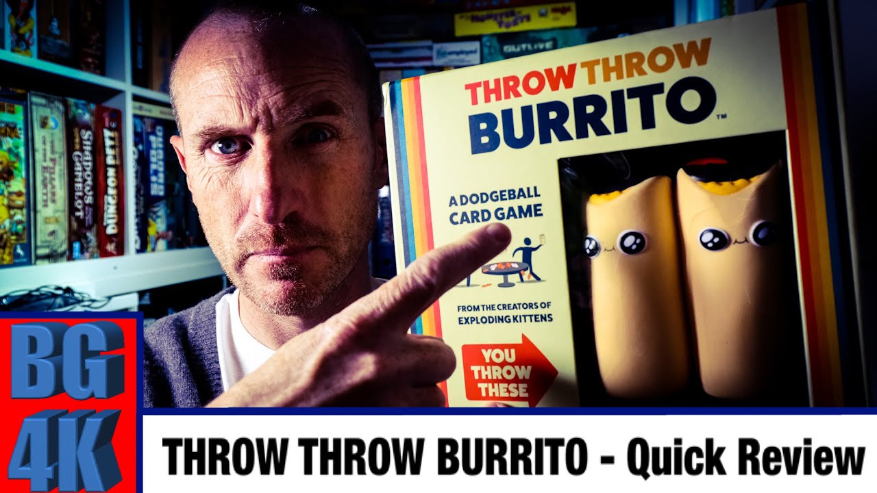 Throw Throw Burrito Boardgames4K Quick Review YouTube