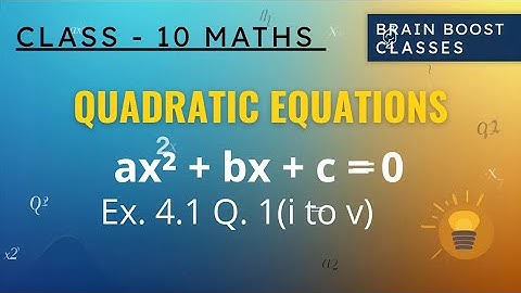 📘 Ex 4.1 Q.1 (i–v) |Quadratic Equations | Class 10 Maths