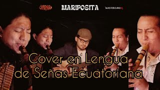 Mariposita - Cover en Lengua de seña Ecuatoriana (LSEC) ??