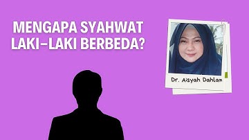 Hipotalamus & Birahi: Fakta Penting Tentang Laki-Laki | Dr. Aisyah Dahlan