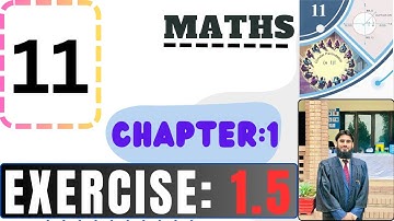 || Exercise 1.5 Class 11 || New Math 2025 || Complete || Ex#1.5 ||