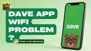 How to Fix Dave App Not Working on Wi-Fi But Works on Data (2026)