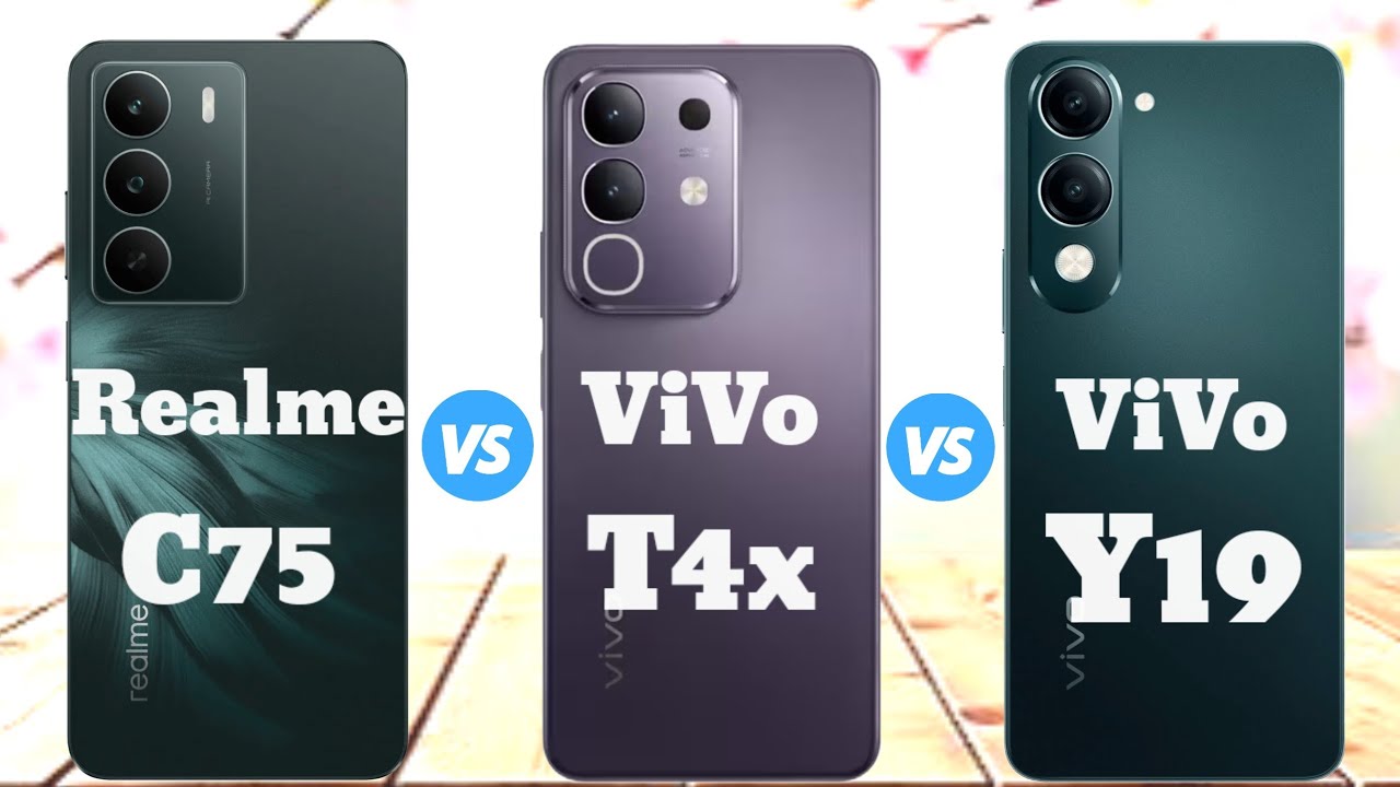 Realme C75 5g vs ViVo T4x 5g vs ViVo Y19 5g